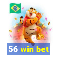 56 win bet